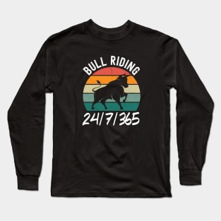 Bull Riding 24/7/365 Long Sleeve T-Shirt